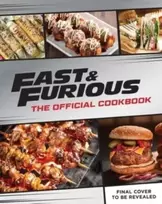 KNYGA Insight Insight Editions Fast & Furious: Salud Mi Familia: The Official Cookbook