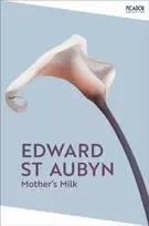 KNYGA Edward St Aubyn Mother's Milk