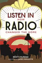 KNYGA Beaty Rubens Listen In, How Radio Changed the Home
