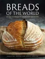 KNYGA Christine Ingram Breads of the World, An encyclopedia of loaves, with 100 recipes