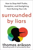 KNYGA Emily Anderson Surrounded by Liars, How to Stop Half-truths, Deception, and Gaslighting from Ruining Your Life