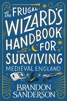 KNYGA Brandon Sanderson Frugal Wizard’s Handbook for Surviving Medieval England
