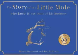 KNYGA Werner Holzwarth Story of the Little Mole who knew it was none of his business