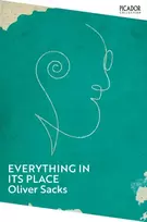 KNYGA Oliver Sacks Everything in Its Place, First Loves and Last Tales