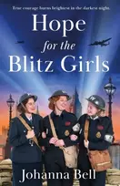 KNYGA Johanna Hope for the Blitz Girls, Heartbreaking and inspiring World War 2 saga fiction
