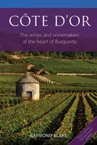 KNYGA Raymond Blake Cote d'Or, The Wines and Winemakers of the Heart of Burgundy