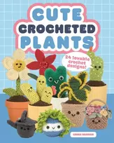 KNYGA Varnam Emma Cute Crocheted Plants, 25 Lovable Crochet Designs