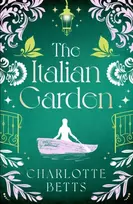 KNYGA Charlotte Betts Italian Garden, The perfect historical fiction to fall in love with this spring!