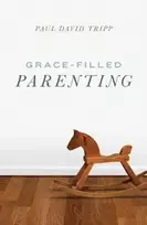 KNYGA Paul David Tripp Grace–Filled Parenting (Pack of 25)