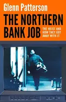 KNYGA Glenn Patterson Northern Bank Job, The Heist and How They Got Away with It