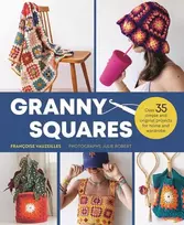 KNYGA Francoise Vauzeilles Granny Squares, Over 35 Simple and Original Projects for Home and Wardrobe