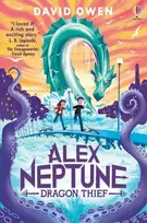 KNYGA David Owen Alex Neptune, Dragon Thief, Book 1