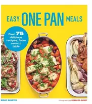KNYGA Molly Shuster Easy One Pan Meals, Over 75 Delicious Recipes, from orkaitė to table