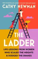 KNYGA Cathy Newman Ladder, Life Lessons from Women Who Scaled the Heights & Dodged the Snakes