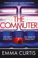 KNYGA Commuter, 'Couldn't stop reading. Emma Curtis is a genius!' Andrea Mara