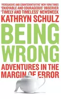 KNYGA Kathryn Schultz Being Wrong, Adventures in the Margin of Error