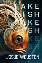 KNYGA Josje Weusten Fake Fish, Unraveling Truth in an Age of Deceit