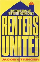 KNYGA Jacob Stringer Renters Unite, How Tenant Unions Are Fighting the Housing Crisis