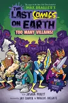 KNYGA Max Brallier Last Comics on Earth: Too Many Villains!