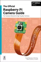 KNYGA David Plowman official Raspberry Pi Camera Module guide, 2nd Edition, For Raspberry Pi Camera Modules