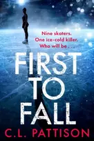 KNYGA C L Pattison First to Fall, A chilling psychological thriller with a twist that will leave you breathless