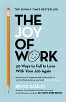 KNYGA Bruce Daisley Joy of Work, The No.1 Sunday Times Business Bestseller – 30 Ways to Fix Your Work Culture and Fall in Love with Your Job Again