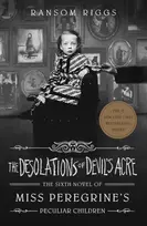 KNYGA Ransom Riggs Desolations of Devil's Acre, Miss Peregrine's Peculiar Children