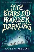 KNYGA Colin Meloy The Stars Did Wander Darkling