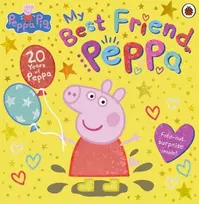 KNYGA Peppa Pig: My Best Friend Peppa: 20th Anniversary Picture Book