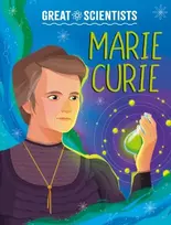 KNYGA Alexandra Badiu Great Scientists: Marie Curie