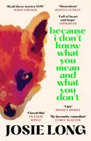 KNYGA Josie Long Because I Don't Know What You Mean and What You Don't
