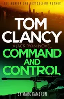KNYGA Marc Cameron Tom Clancy Command and Control, The tense, superb new Jack Ryan thriller
