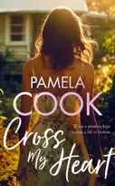KNYGA Pamela Cook Cross My Heart, A Women’s Fiction Novel About Losing Everything—and Finding What Matters Most