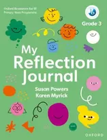 KNYGA Karen Myrick Oxford Resources for IB PYP: My Reflection Journal Grade 3