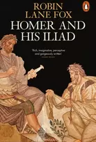KNYGA Robin Lane Fox Homer and His Iliad