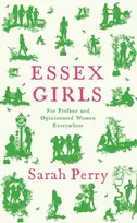 KNYGA Sarah Perry Essex Girls, For Profane and Opinionated Women Everywhere
