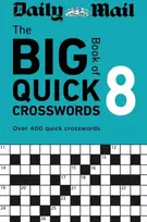 KNYGA Daily Mail Big Book of Quick Crosswords Volume 8, A compilation of 400 puzzles