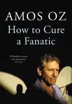 KNYGA Amos Oz How to Cure a Fanatic