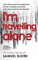 KNYGA Samuel Bjrk I'm Travelling Alone, (Munch and Kruger Book 1)