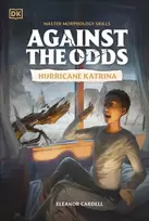 KNYGA Dk Publishing Against the Odds: Hurricane Katrina