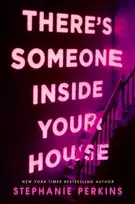 KNYGA Stephanie Perkins There's Someone Inside Your House, Now a Major Netflix Film