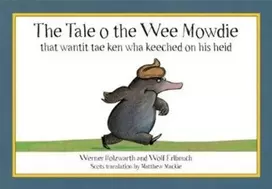 KNYGA Werner Holzwarth Tale o the Wee Mowdie that wantit tae ken wha keeched on his heid