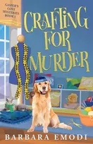 KNYGA Barbara Emodi Crafting for Murder, Gasper's Cove Mysteries Book 1
