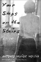 KNYGA Antonio Munoz Molina Your Steps on the Stairs, A Novel