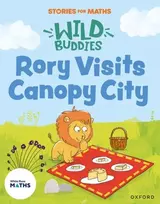 KNYGA Angela Kecojevic Stories for Maths: EYFS: Rory Visits Canopy City (Manipulate, compose, decompose)
