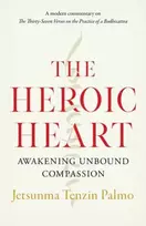 KNYGA Jetsunma Tenzin Palmo Heroic Heart, Awakening Unbound Compassion