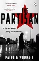 KNYGA Patrick Worrall Partisan, The explosive debut thriller for fans of Robert Harris and Charles Cumming