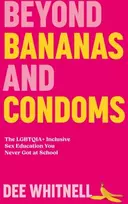 KNYGA Dee Whitnell Beyond Bananas and Condoms, The LGBTQIA+ Inclusive Sex Education You Never Got at School
