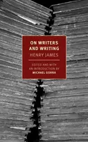 KNYGA Henry James On Writers and Writing, Selected Essays