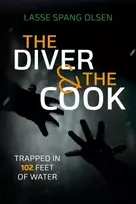 KNYGA Lasse Spang Olsen Diver and the Cook, Trapped in 102 Feet of Vanduo